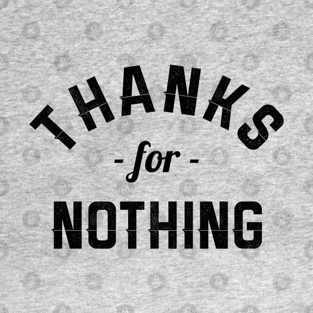 Thanks for nothing by NotoriousMedia